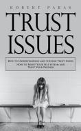 Trust Issues di Robert Paras edito da Robert Paras