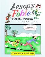 AESOP'S FABLES, MODERN VERSION N 1 di COMIC BOOKS RESTORE edito da LIGHTNING SOURCE UK LTD