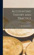 Accounting Theory and Practice; Volume 3 di Roy Bernard Kester edito da LEGARE STREET PR