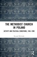 The Methodist Church In Poland di Ryszard Michalak edito da Taylor & Francis Ltd
