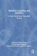 Blended Learning And MOOCs di Manpreet Singh Manna, Balamurugan Balusamy, Meenakshi Sharma, Prithi Samuel edito da Taylor & Francis Ltd