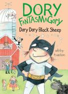 Dory Fantasmagory: Dory Dory Black Sheep di Abby Hanlon edito da DIAL