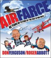 Air Farce di Roger Abbott, Don Ferguson edito da John Wiley & Sons Inc