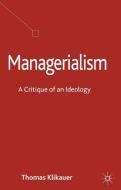 Managerialism di Thomas Klikauer edito da Palgrave Macmillan