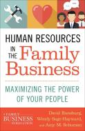 Human Resources in the Family Business di Amy M. Schuman, Wendy Sage-Hayward, David Ransburg edito da Palgrave Macmillan