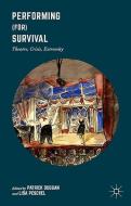 Performing (for) Survival edito da Palgrave Macmillan UK