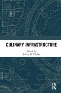Culinary Infrastructure edito da Taylor & Francis Ltd