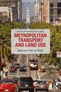 Metropolitan Transport and Land Use di David M. Levinson, Kevin Krizek, Ahmed El-Geneidy edito da Taylor & Francis Ltd