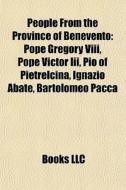 People From The Province Of Benevento: P di Books Llc edito da Books LLC, Wiki Series