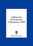 Additamenta Ad Prodromum Oedipodiorum (1888) di Henrico De Saussure edito da Kessinger Publishing
