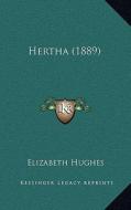 Hertha (1889) di Elizabeth Hughes edito da Kessinger Publishing
