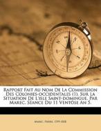 Rapport Fait Au Nom De La Commission Des di Pierre Marec, Marec Pierre 1759-1828 edito da Nabu Press