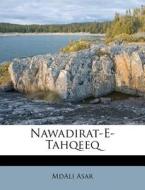 Nawadirat-e-tahqeeq di Mdali Asar edito da Nabu Press