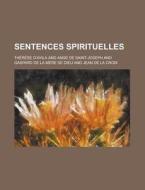Sentences Spirituelles di Therese D'Avila edito da Rarebooksclub.com