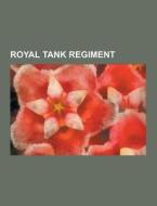 Royal Tank Regiment di Source Wikipedia edito da University-press.org