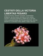 Cestisti Della Victoria Libertas Pesaro: di Fonte Wikipedia edito da Books LLC, Wiki Series