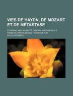 Vies De Haydn, De Mozart Et De Metastase (3) di Stendhal edito da General Books Llc