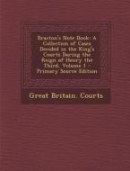 Bracton's Note Book: A Collection of Cases Decided in the King's Courts During the Reign of Henry the Third, Volume 1 - Primary Source Edit edito da Nabu Press