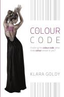 The Colour Code di Klara Goldy edito da Lulu.com