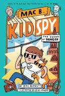 Mac B., Kid Spy #5 di Mac Barnett edito da ORCHARD BOOKS