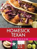 The Homesick Texan Cookbook di Lisa Fain edito da HACHETTE BOOKS