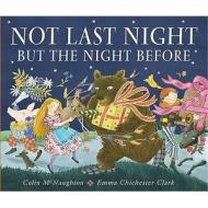 Not Last Night But The Night Before di Colin Mcnaughton edito da Walker Books Ltd