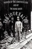 The Journal of George H. Faull: Pioneer of the Comstock Load and of the Boise Basin di John Kent edito da Booksurge Publishing