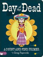 1, 2, 3, Day Of The Dead di Greg Paprocki edito da Gibbs M. Smith Inc