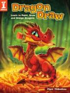 Dragon Draw: Learn to Design, Draw and Paint Dragons di Piper Thibodeau edito da F+W MEDIA