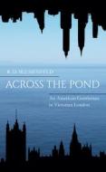 Across the Pond di R. D. Blumenfeld edito da Amberley Publishing