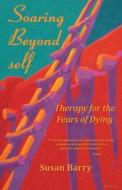 Soaring Beyond Self di Susan Barry edito da Balboa Press