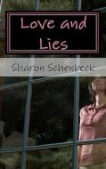 Love and Lies di Sharon Schenbeck edito da Createspace