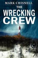 The Wrecking Crew di Mark Chisnell edito da Createspace