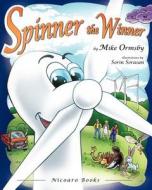 Spinner the Winner di Mike Ormsby edito da Createspace Independent Publishing Platform