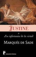 Justine, O Los Infortunios de La Virtud di Marques De Sade edito da Createspace