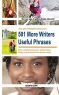 501 More Writers Useful Phrases di Quentin Cope edito da Createspace
