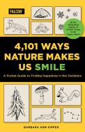 1,001 Ways Nature Makes You Smile di Barbara Ann Kipfer edito da FALCON PR PUB