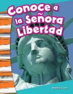 Conoce a la Señora Libertad (Meet Lady Liberty) (Kindergarten) di Sharon Coan edito da SHELL EDUC PUB