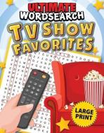 Ultimate Word Search TV Show Favorites di Editors Of Fox Chapel Publishing edito da FOX CHAPEL PUB CO INC