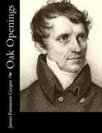Oak Openings di James Fenimore Cooper edito da Createspace