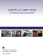 Safetea-Lu 1808: Cmaq Evaluation and Assessment: Phase II Final Report di U. S. Department of Transportation edito da Createspace