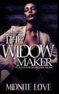 The Widow Maker: Till Death Do Us Part May Come Sooner Than Later di Midnite Love edito da Createspace