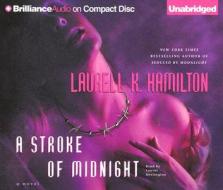 A Stroke of Midnight di Laurell K. Hamilton edito da Brilliance Audio