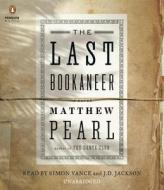 The Last Bookaneer di Matthew Pearl edito da Penguin Audiobooks