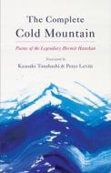 Complete Cold Mountain di Kazuaki Tanahashi, Peter Levitt edito da Shambhala Publications Inc