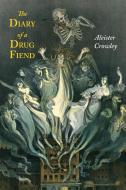 The Diary of a Drug Fiend di Aleister Crowley edito da Martino Fine Books
