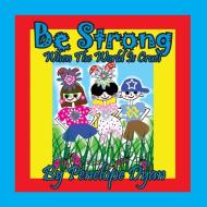 Be Strong When The World Is Cruel di Penelope Dyan edito da Bellissima Publishing LLC