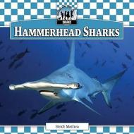 Hammerhead Sharks di Heidi Mathea edito da CHECKERBOARD