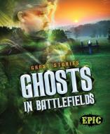 Ghosts in Battlefields di Lisa Owings edito da EPIC