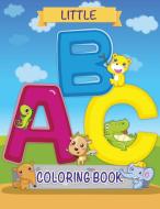 Little ABC Coloring Book di Speedy Publishing Llc edito da Speedy Publishing LLC